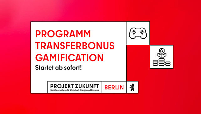 Neues Berliner Förderprogramm Transfer BONUS Gamification