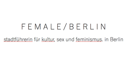 © Female / Berlin
