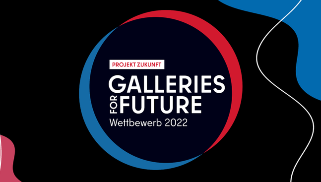 Galleries for Future Wettbewerb 2022