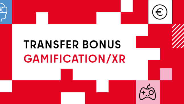 Neu: Transfer BONUS Gamification/XR